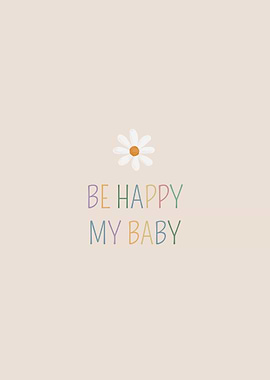 be happy my baby