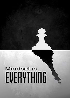 Mindset is everything
