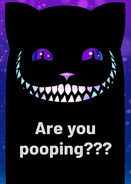 Smile Cat Are You Pooping