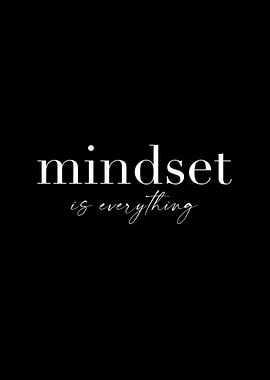Mindset is everything