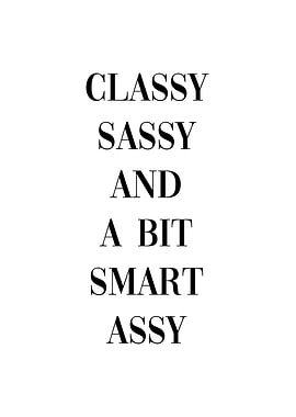 Classy Aassy Smart Assy