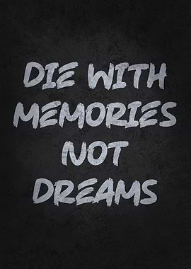 Memories vs Dreams