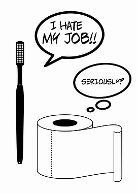 I HATE MY JOB SERIOUSLY