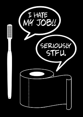 I HATE MY JOB BLACK STFU