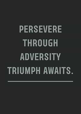 Persevere Through