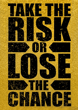 Take The Risk