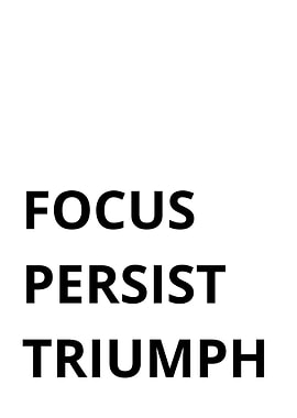 Focus Persist Triumph