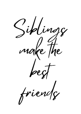 Siblings make the best