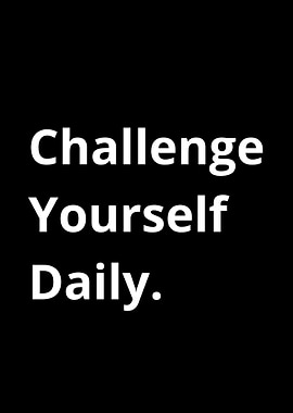 Challenge Yourself Daily
