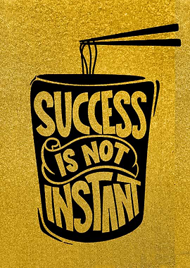 Success Is Not Instant
