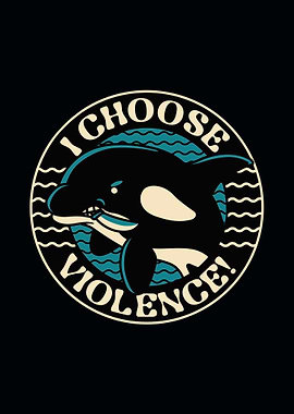 Orca I Choose Violence
