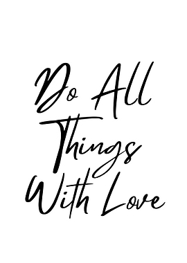 Do All Things With Love