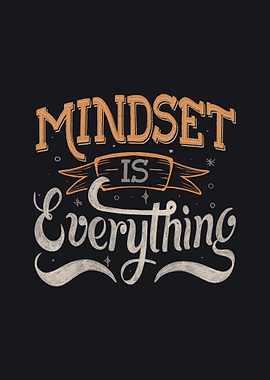 Mindset is Everything