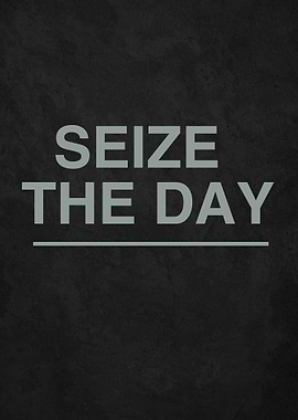 Seize the Day
