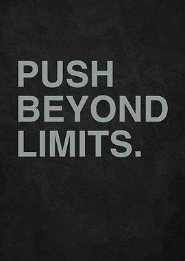Push Beyond Limits