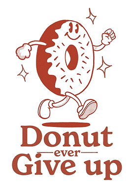 donut ever give up