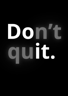 don t quit