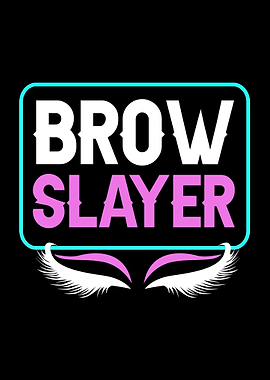 Brow Slayer