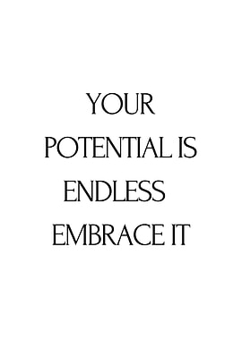 Your Potential is Endless