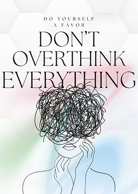 Dont Overthink Quotes