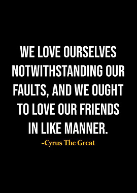 Cyrus The Great Quotes