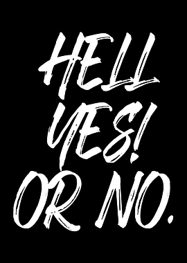 Hell Yes Or No Motivation