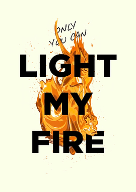 light my fire