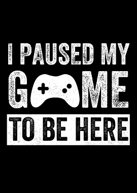 I paused my game to be her