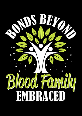 Bonds Beyond Blood Family