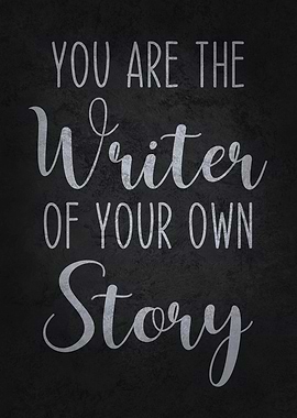 Writer Of Your Own Story