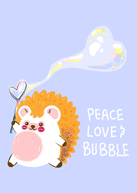Peace Love and Bubble