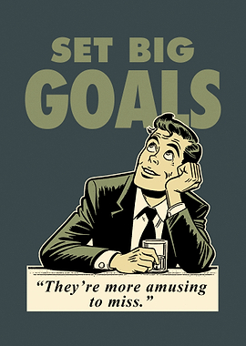 Set big goals