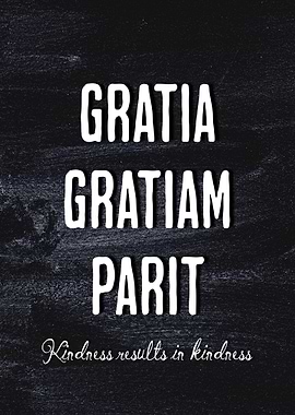 Gratia Gratiam Parit Latin