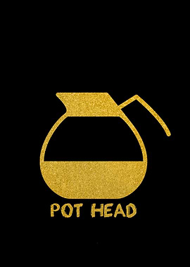 Pot Head