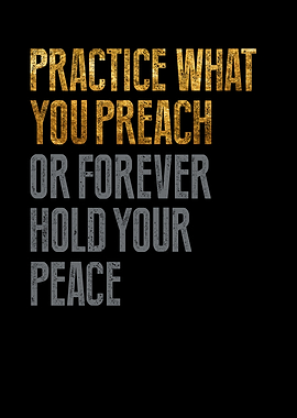 Practice What You Preach