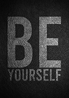 Be Yourself