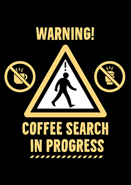 Warning Coffee Search