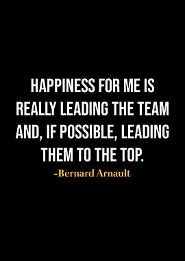 Bernard Arnault Quotes