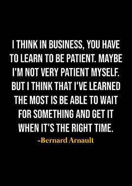 Bernard Arnault Quotes