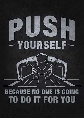 Push Yourself Motivational
