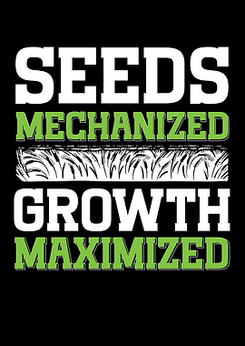 Seeds Mechanized Growth