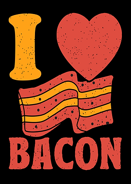 I love bacon