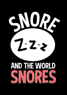 Snore And The World Snores