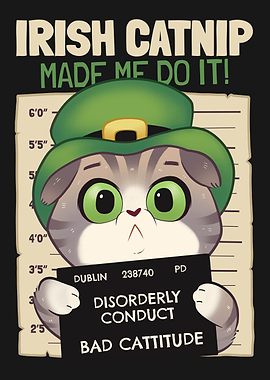 Irish Catnip Made Me Do It