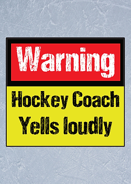 Warning Hockey Coach Yells