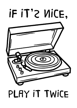 If It S Nice Play It Twice