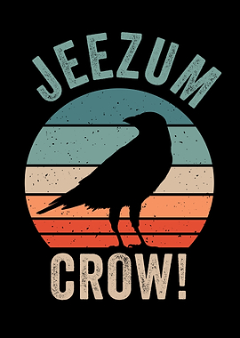 Jeezum Crow Quote