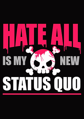 Hate All is my new Status