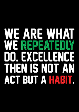 Habitual Excellence