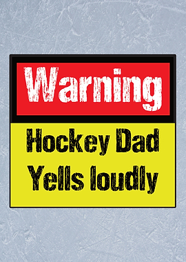 Warning Hockey Dad Yells